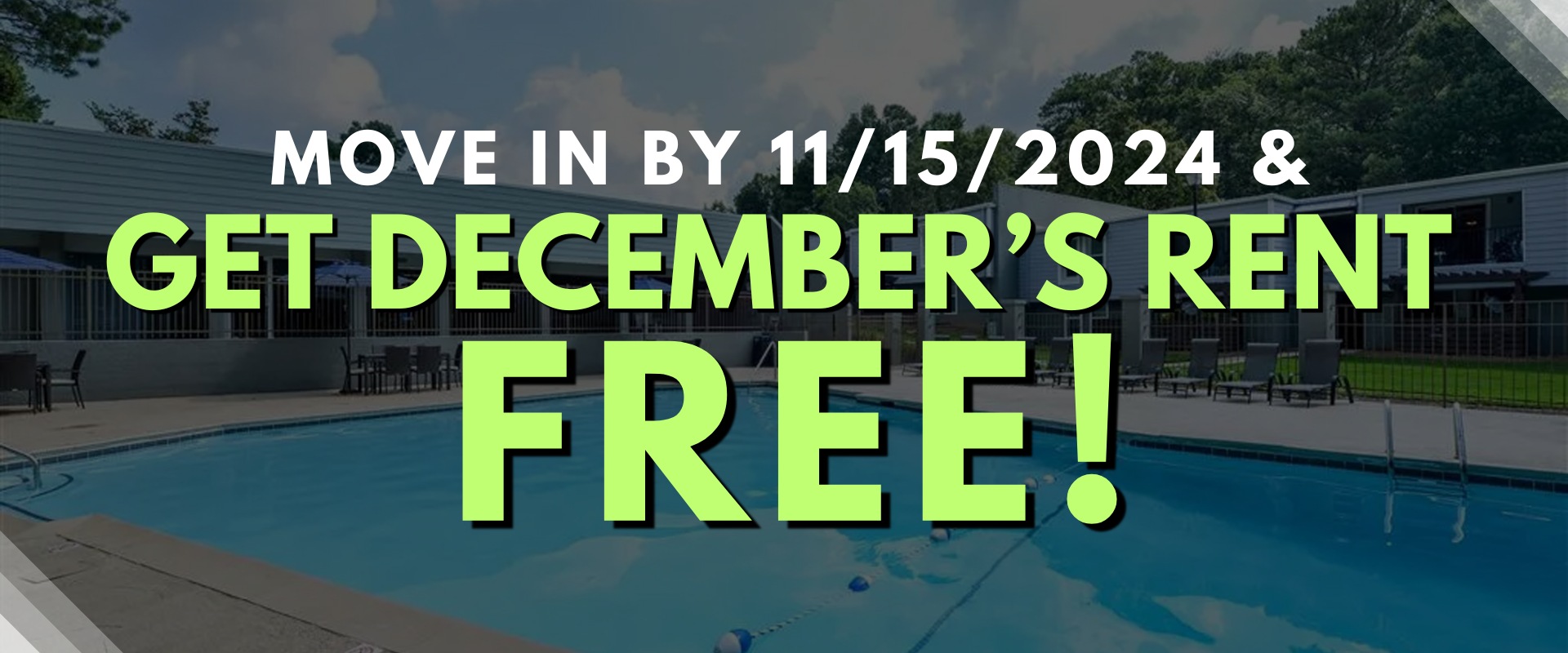 Move in by 11/15/2024 & get December’s rent FREE!